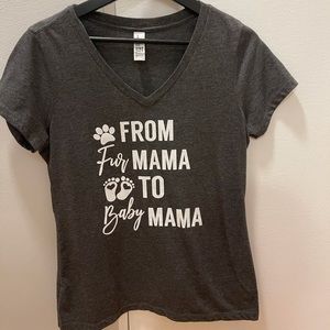 Maternity shirt size medium. “Fur baby to mama”